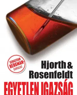 Detektívky, trilery, horory Egyetlen igazság - Hans Rosenfeldt,Michael Hjorth