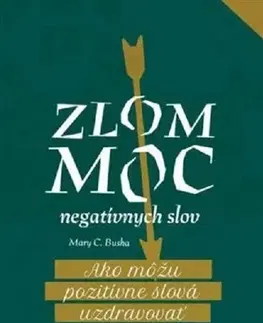 Rozvoj osobnosti Zlom moc negatívnych slov - Mary C. Busha