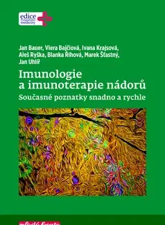Alergológia, imunológia Imunologie a imunoterapie nádorů - Kolektív autorov
