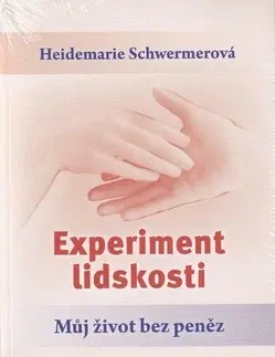 Rozvoj osobnosti Experiment lidskosti - Heidemarie Schwermerová