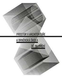 Architektúra Prostor v architektuře a brněnská škola dějin umění - Jan Č. Galeta