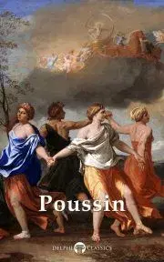 Umenie - ostatné Delphi Complete Works of Nicolas Poussin (Illustrated) - Nicolas Poussin