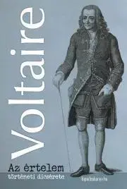 Svetová beletria Az értelem történeti dicsérete - Francois-Marie Voltaire