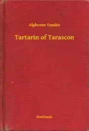 Svetová beletria Tartarin of Tarascon - Alphonse Daudet