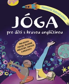 Encyklopédie pre deti a mládež - ostatné Jóga pro děti s hravou angličtinou - Tereza Dědková