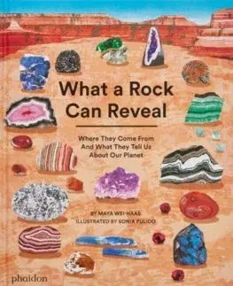 Pre deti a mládež - ostatné What a Rock Can Reveal - Maya Wei-Haas,Sonia Pulido