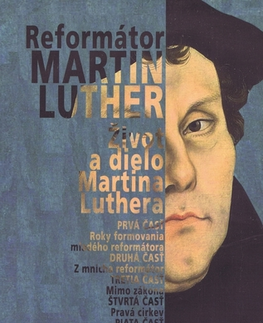 Biografie - ostatné Reformátor Luther - James M. Kittelson