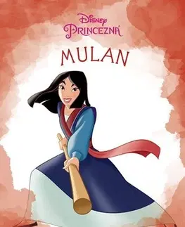 Rozprávky Princezná - Mulan - Kolektív autorov