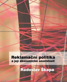 Pre vysoké školy Reklamační politika a její ekonomické souvislosti - Škapa Radoslav