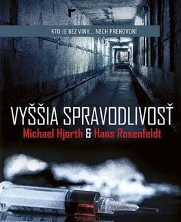 Detektívky, trilery, horory Vyššia spravodlivosť - Michael Hjorth,Hans Rosenfeldt