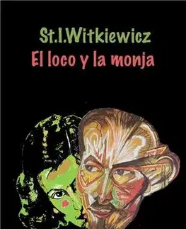 Dráma, divadelné hry, scenáre El loco y la monja - Witkiewicz Ignacy Stanislaw