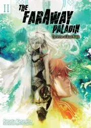Sci-fi a fantasy The Faraway Paladin: The Archer of Beast Woods - Yanagino Kanata