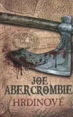 Sci-fi a fantasy Hrdinové - Joe Abercrombie