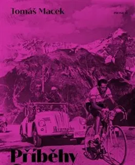 Beh, bicyklovanie, plávanie Příběhy Corsa rosa, 2. vydání - Tomáš Macek