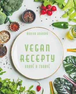 Zdravá výživa, diéty, chudnutie Vegan recepty - Monika Brýdová