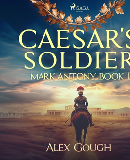 Beletria - ostatné Saga Egmont Caesar's Soldier: The Mark Antony Roman Adventure (EN)