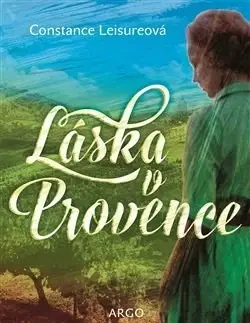 Svetová beletria Láska v Provence - Constance Leisureová