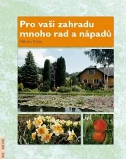 Okrasná záhrada Pro vaši zahradu mnoho rad a nápadů - Miloslav Ryšán