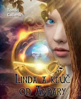 Sci-fi a fantasy Linda a kľúč od Andary - Tomáš Galierik