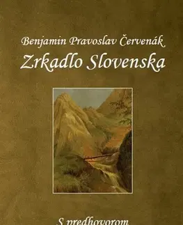 Slovenské a české dejiny Zrkadlo Slovenska - Benjamin Pravoslav Červenák