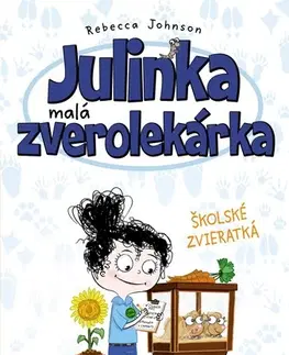 Pre dievčatá Julinka – malá zverolekárka 8: Školské zvieratká, 2. vydanie - Rebecca Johnson
