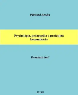 Psychiatria a psychológia Psychológia, pedagogika a profesijná komunikácia - Renáta Pánisová