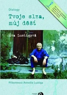 Biografie - ostatné Tvoje slza, můj déšť + DVD - Eva Lustigová