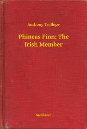 Svetová beletria Phineas Finn: The Irish Member - Anthony Trollope