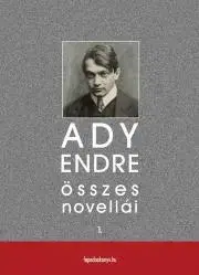 Svetová beletria Ady Endre összes novellái I. kötet - Endre Ady