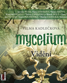 Sci-fi a fantasy OneHotBook Mycelium IV: Vidění