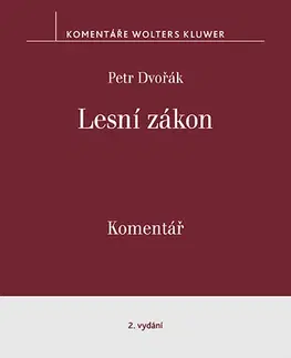 Právo - ostatné Lesní zákon. Komentář. 2. vydání - Petr Dvořák