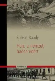 Svetové dejiny, dejiny štátov Harc a nemzeti hadseregért - Károly Eötvös