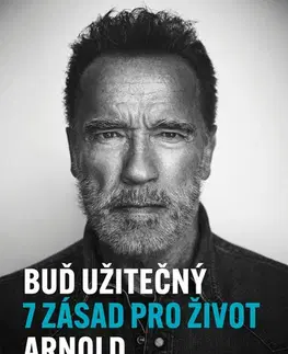 Motivačná literatúra - ostatné Buď užitečný - Arnold Schwarzenegger