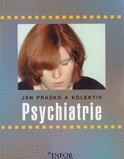 Medicína - ostatné Psychiatrie - Ján Praško