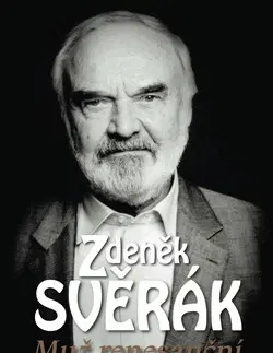 Biografie - ostatné Zdeněk Svěrák - Muž renesanční - Dana Čermáková