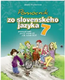 Slovenský jazyk Pomocník SJ – 7 ZŠ a 2 GOŠ Pracovný zošit - Jarmila Krajčovičová