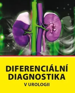 Medicína - ostatné Diferenciální diagnostika v urologii - Kolektív autorov
