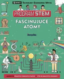 Veda a technika Program STEM - Fascinujúce atómy a vzbúrená hmota - Colin Stuart,Dušan Valent