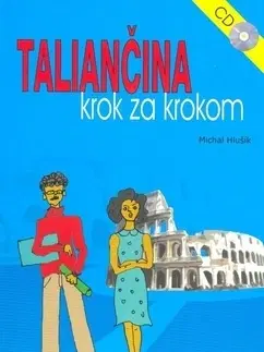 Jazykové učebnice, slovníky Taliančina krok za krokom+CD - Michal Hlušík