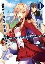 Sci-fi a fantasy How a Realist Hero Rebuilt the Kingdom: Volume 1 - Dojyomaru