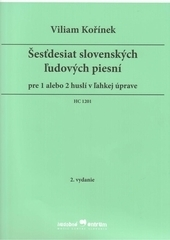 Hudba - noty, spevníky, príručky Šesťdesiat slovenských ľudových piesní, 2. vydanie - Viliam Kořínek