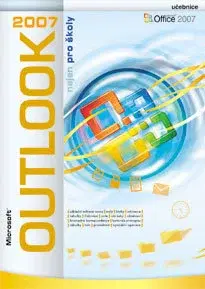 Učebnice pre SŠ - ostatné Microsoft Outlook 2007 nejen pro školy - Jiří Chytil,Boris Chytil