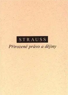 Filozofia Přirozené právo a dějiny - Leo Strauss