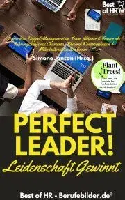 Biznis a kariéra Perfect Leader! Leidenschaft gewinnt - Simone Janson