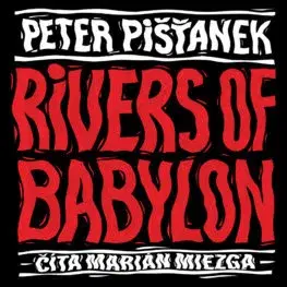 Beletria - ostatné Slovart Rivers of Babylon (audiokniha)