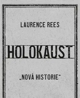 História - ostatné Holokaust - Laurence Rees