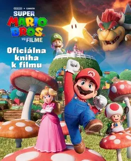 Dobrodružstvo, napätie, western Super Mario Bros. - Oficiálna kniha k filmu - Kolektív autorov,Kolektív autorov,Olga Marčeková