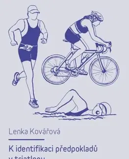 Pre vysoké školy K identifikaci předpokladů v triatlonu - Kovářová Lenka