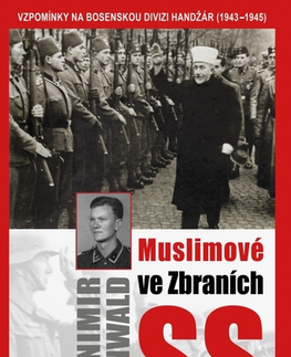 Vojnová literatúra - ostané Muslimové ve zbraních SS - Zvonimir Bernwald