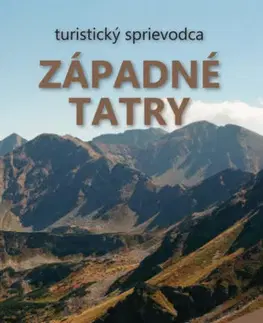 Turistika, skaly Západné Tatry (3. vydanie) + mapa - Blažej Kováč